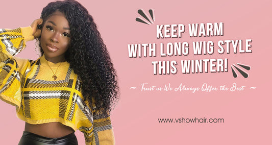 Keep Warm with Long Wig Style This Winter