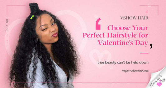 Choose Your Perfect Hairstyle for Valentine's Day